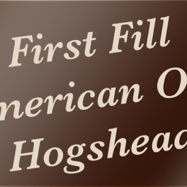 First Fill American Oak Hogshead