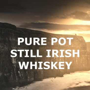 Die Geburt des Irish Whiskey – Die Erfindung des Pure Pot Still Whiskey